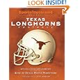 Sports Illustrated Texas: A Celebration of Longhorns Football by Editors of Sports Illustrated