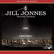 Eiffel's Tower: And the World's Fair Where Buffalo Bill Beguiled Paris | [Jill Jonnes]