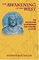 The Awakening of the West: The Encounter of Buddhism and Western Culture
