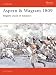 Aspern and Wagram, 1809: Mighty Clash of Empires (Osprey Military Campaign)