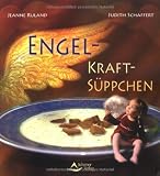 Engel-Krafts&uuml;ppchen - Jeanne Ruland, Judith Schaffert