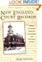 New England Court Records: A Research Guide for Genealogists And Historians