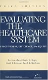 Evaluating the Healthcare System: Effectiveness, Efficiency, and Equity