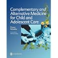 Complementary and Alternative Medicine for Child and Adolescent Care: A Practical Guide for... by  Fiona Mantle