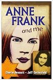 Anne Frank and Me Cherie Bennett, Jeff Gottesfeld