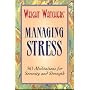 Weight Watchers Managing Stress: 365 Meditations for Serenity and Strength
