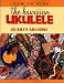 How to Play the Hawaiian Ukulele: 10 Easy Lessons