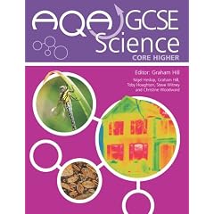 AQA GCSE Science Core Higher: Student's Book (AQA GCSE 2006)