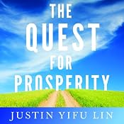 The Quest for Prosperity: How Developing Economies Can Take Off | [Justin Yifu Lin]