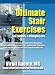 Ultimate Stair Exercises for Fitness & Weight Loss