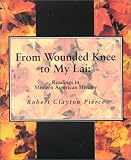 From Wounded Knee to My Lai: Readings in Modern American History