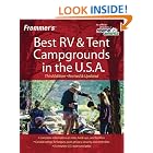 Click here to buy Frommer's Best RV and Tent Campgrounds in the U.S.A. (Frommer's Best Rv and Tent Campgrounds in the USA) by  Menasha Ridge Press.