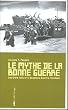 Le mythe de la bonne guerre : Les Etats-Unis et la Deuxi�me Guerre mondiale