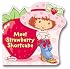 Meet Strawberry Shortcake