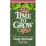 A Time to Grow (George Macdonald Classic Devotionals) book cover
