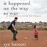 It Happened on the Way to War: A Marine's Path to Peace
