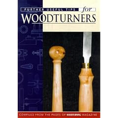 Further Useful Tips For Woodturners