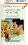 And Then He Kissed Me (Silhouette Romance)