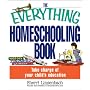 The Everything Homeschooling Book