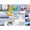 Die Wetter Werkstatt: Klasse 3 - 4
