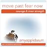 Move Past Fear Now (Self-Hypnosis & Meditation): Courage & Inner Strength