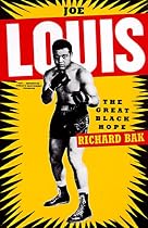 Joe Louis: The Great Black Hope
