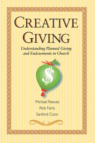 Creative Giving: Understanding Planned Giving And Endowments in Church under Stewardship in The Books Store