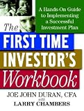 First Time Investor's Workbook: A Hands-On Guide to Implementing a Successful Investment Plan