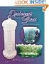 Standard Encyclopedia of Opalescent Glass: Identification & Values