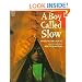 A Boy Called Slow (Paperstar Book)