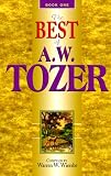 Best of A.W. Tozer, Book 1