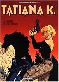 Tatiana K., tome 1 : La boîte de Pandore Tatiana K., tome 1 : La boîte de Pandore