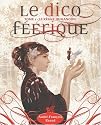 Le dico féerique : Tome 1, Le règne humanoïde