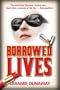 Borrowed Lives