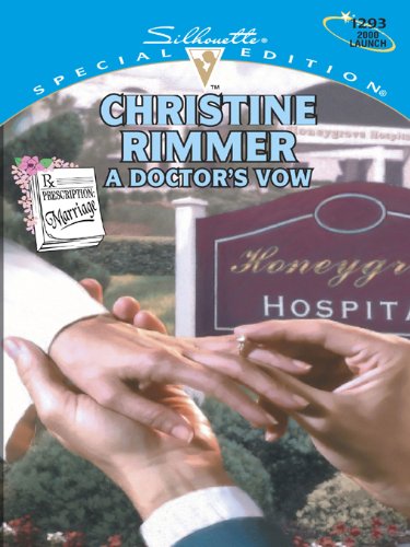 A Doctor's Vow (Prescription: Marriage Book 4)