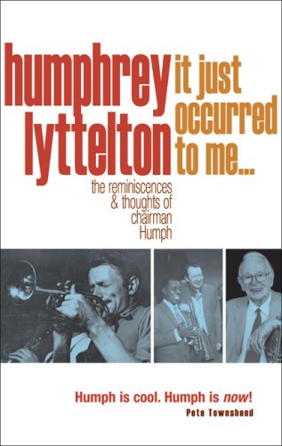 It Just Occurred to Me...: The Reminiscences and Thoughts of Chairman Humph