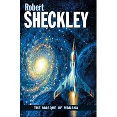 The Masque Of Manana by Robert Sheckley, Sharon L. Sbarsky and Bob Eggleton