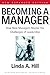 Becoming a Manager: How New Managers Master the Challenges of Leadership