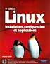 Linux : Installation, configuration et administration des syst�mes Linux (1DVD)