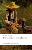 The Adventures of Tom Sawyer (Oxford Worlds Classics)
