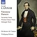 Joseph Lanner: Viennese Dances
