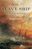 The Slave Ship: A Human History
