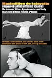 Hollywood's Earth Shattering Scandals: The infamous, villains, nymphomaniacs and shady character in motion pictures. 6th Edition.
