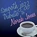 Smooth Jazz Tribute to Norah Jones