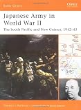 Japanese Army in World War II: The South Pacific and New Guinea, 1942-43 (Battle Orders)