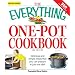 The Everything One-Pot Cookbook: Delicious and simple meals that you can prepare in just one dish;  300 all-new recipes! (Everything Series)