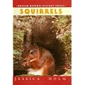 Squirrels (British Natural History Series)