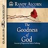 The Goodness of God: Assurance of Purpose in the Midst of Suffering
