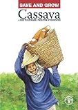 Save and grow : a guide to sustainable production intensification. Cassava