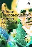 Whose Homosexuality: Which Authority? - Homosexuality Practice, Ordination and the Church (Aft Series): Which Authority? - Homosexuality Practice, Ordination ... Ordination and the Church (Aft Series)